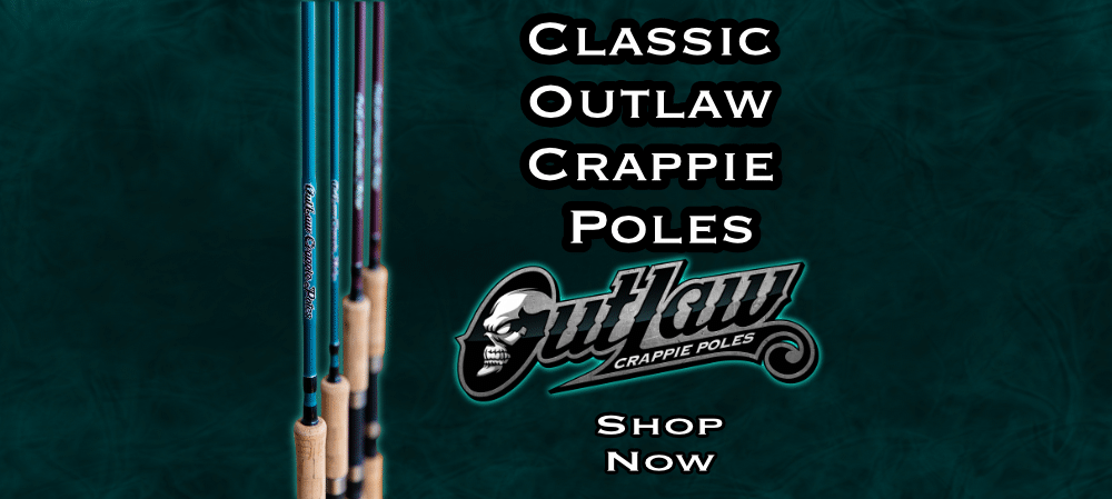 Outlaw Crappie Fishing Rods - Outlaw Crappie Poles